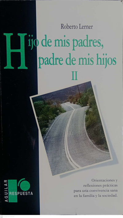 HIJO DE MIS PADRES PADRE DE MIS HIJOS II