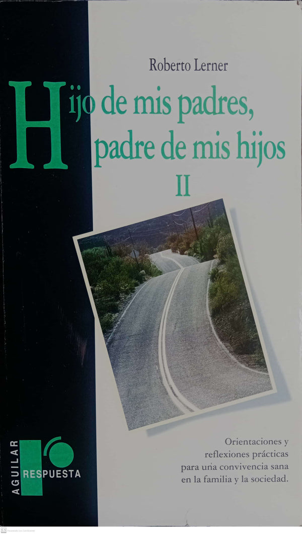 HIJO DE MIS PADRES PADRE DE MIS HIJOS II