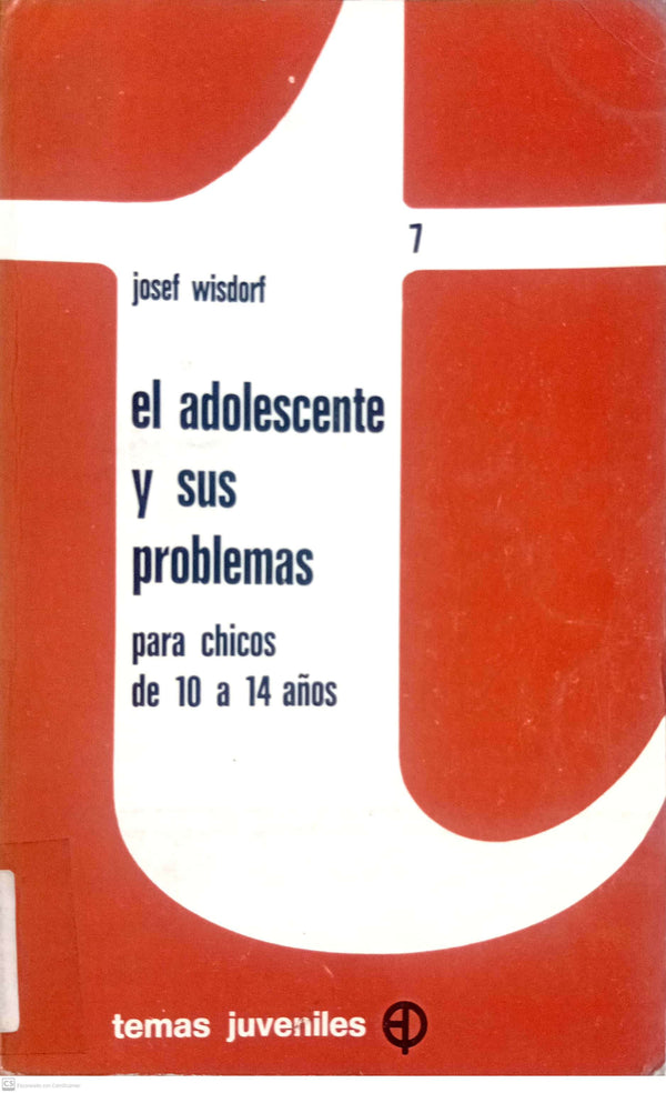 el adolescente y sus problemas. para chicos de 10 a 14 años.