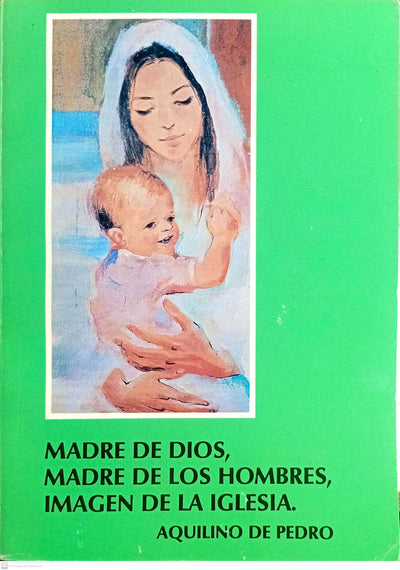 MADRE DE DIIOS, MADRE DE LOS HOMBRES, IMAGEN DE LA IGLESIA