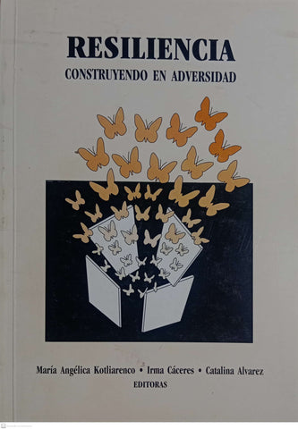 RESILENCIA. Construyendo en Adversidad