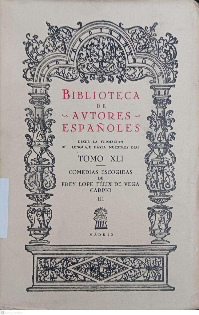 BIBLIOTECA DE AUTORES ESPAÑOLES DESDE LA FORMACION DEL LENGUAJE HASTA NUESTROS DIAS - Tomo XLI