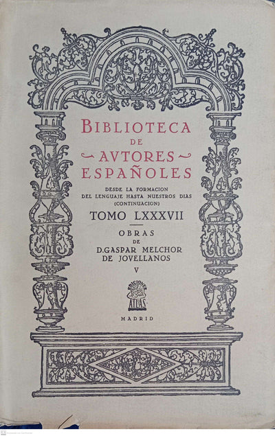 BIBLIOTECA DE AUTORES ESPAÑOLES DESDE LA FORMACION DEL LENGUAJE HASTA NUESTROS DIAS - Tomo LXXXVII