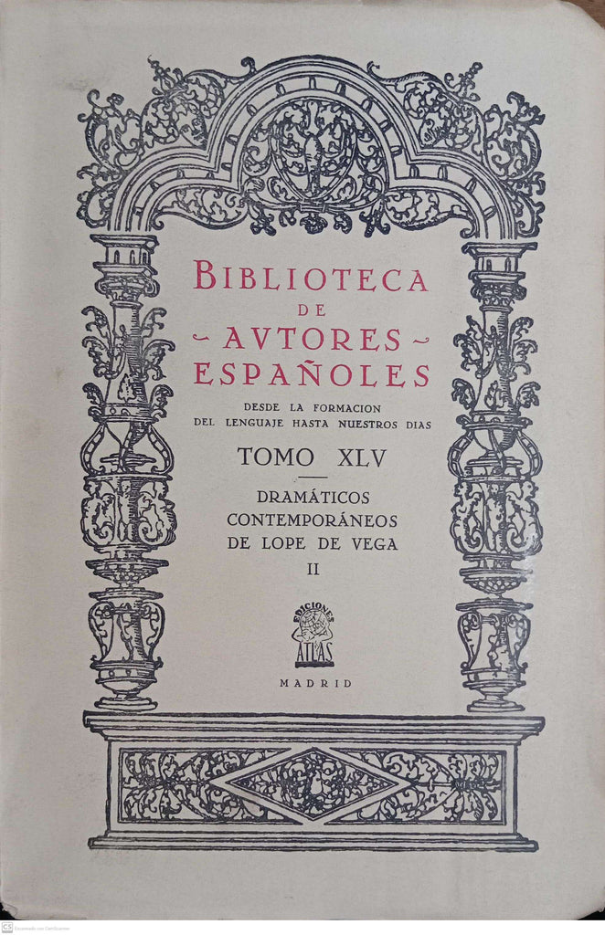 BIBLIOTECA DE AUTORES ESPAÑOLES DESDE LA FORMACION DEL LENGUAJE HASTA NUESTROS DIAS - Tomo XLV