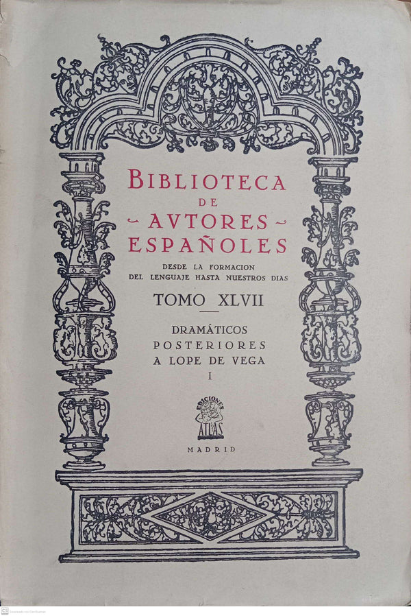 BIBLIOTECA DE AUTORES ESPAÑOLES DESDE LA FORMACION DEL LENGUAJE HASTA NUESTROS DIAS - Tomo XLVII