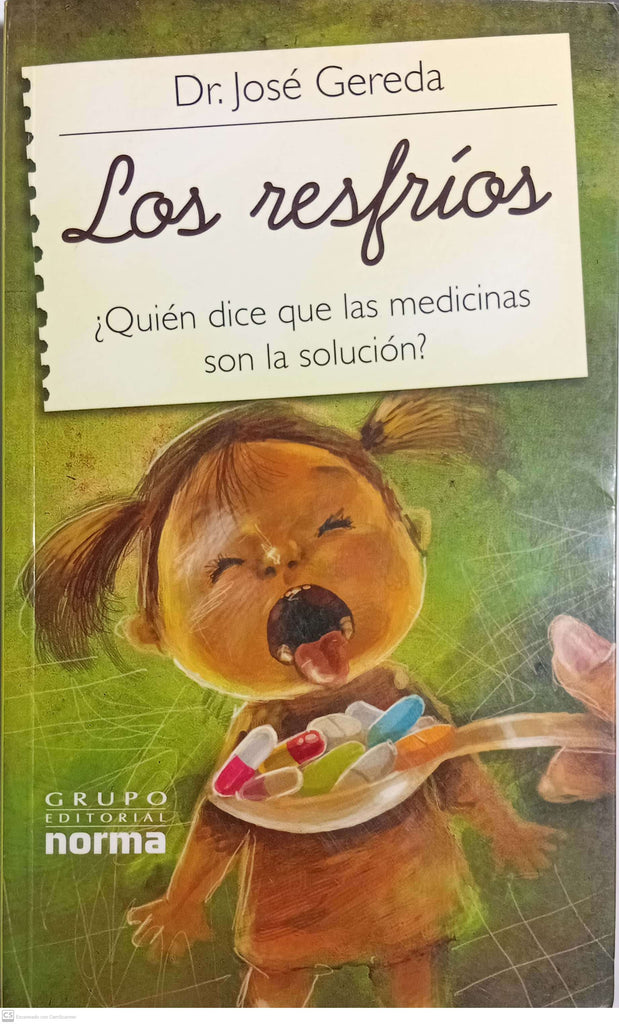 LOS RESFRIOS. Quien dice que las medicinas son la solucion