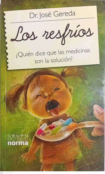 LOS RESFRIOS. Quien dice que las medicinas son la solucion