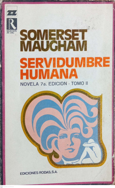 SERVIDUMBRE HUMANA - Tomo II