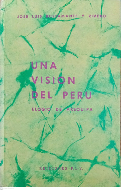 UNA VISION DEL PERU. Elogio de Arequipa