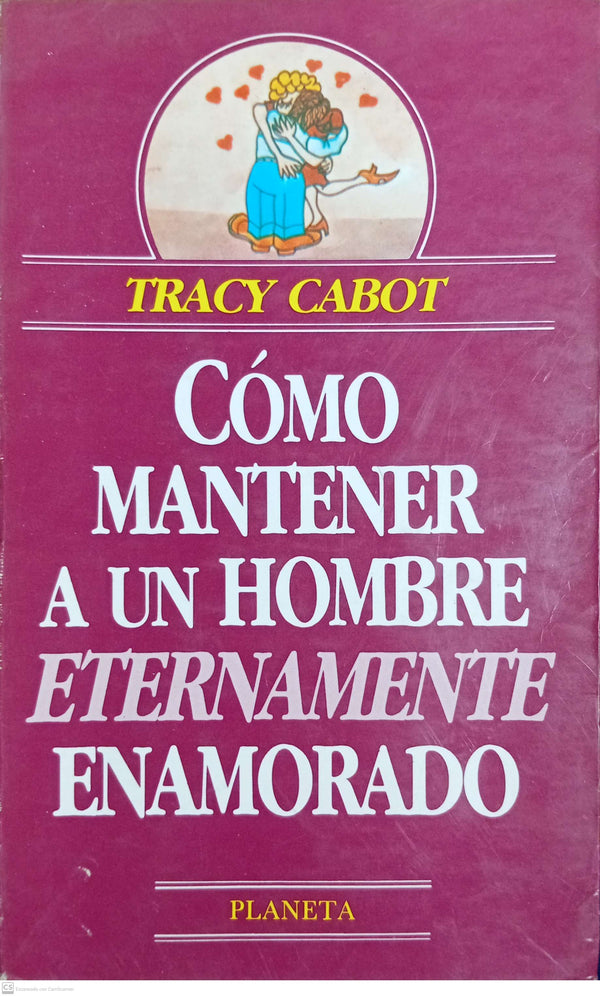 Como Mantener A Un Hombre Eternamente Enamorado