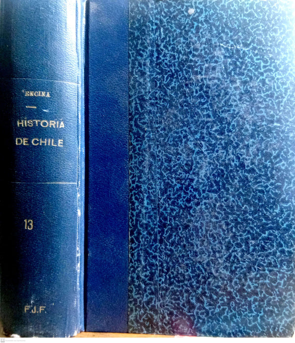HISTORIA DE CHILE. Desde la prehistoria hasta 1891 - Tomo XIII