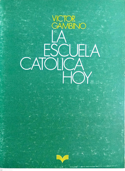 LA ESCUELA CATOLICA DE HOY