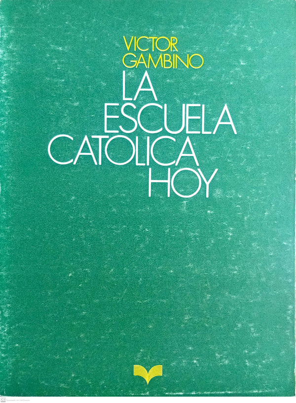 LA ESCUELA CATOLICA DE HOY