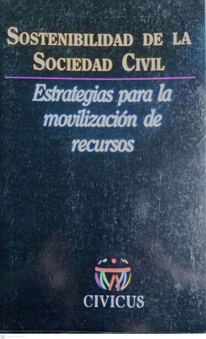 sostenibilidad de la sociedad civil estrategias para la movilización de recursos