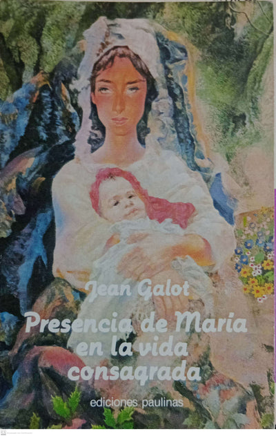 PRESENCIA DE MARIA EN LA VIDA CONSAGRADA