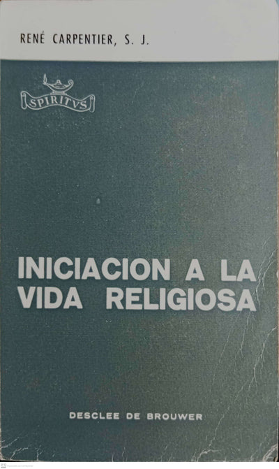 INICIACION A LA VIDA RELIGIOSA