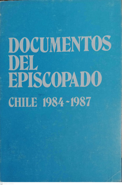 DOCUMENTOS DELEPISCOPADO. Chile 1984-1987