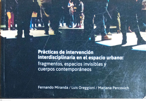 PRACTICAS DE INTERVENCION ITERDISCIPLINARIA EN EL ESPACIO URBANO