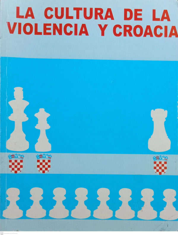 La cultura de la violencia y Croacia