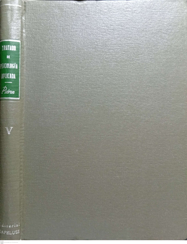 TRATADO DE PSICOLOGIA APLICADA. Tomo V: LA DIRECCION HUMANA.