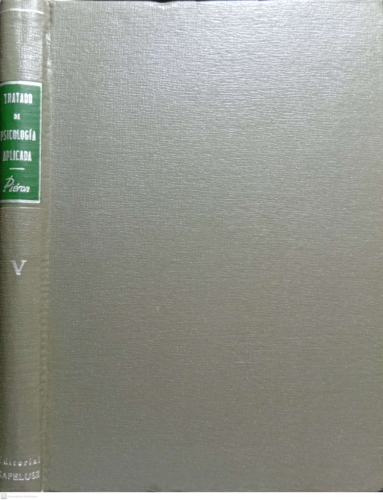 TRATADO DE PSICOLOGIA APLICADA. Tomo V: LA DIRECCION HUMANA.