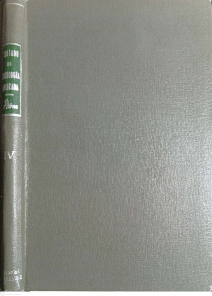 TRATADO DE PSICOLOGIA APLICADA. Tomo IV. LA FORMACION EDUCATIVA.