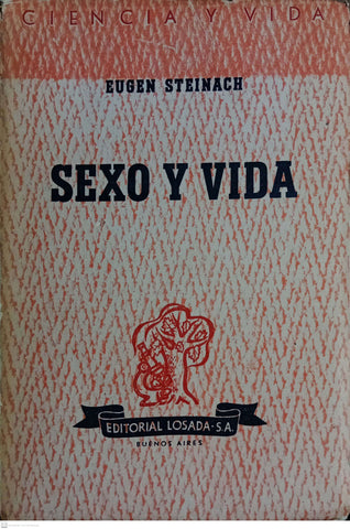 SEXO Y VIDA. Cuarenta años de experimentos biológicos y médicos
