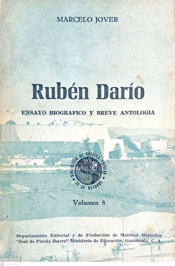 Rubén Darío. Ensayo biográfico y breve antología