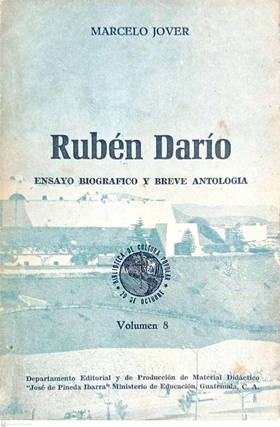 Rubén Darío. Ensayo biográfico y breve antología