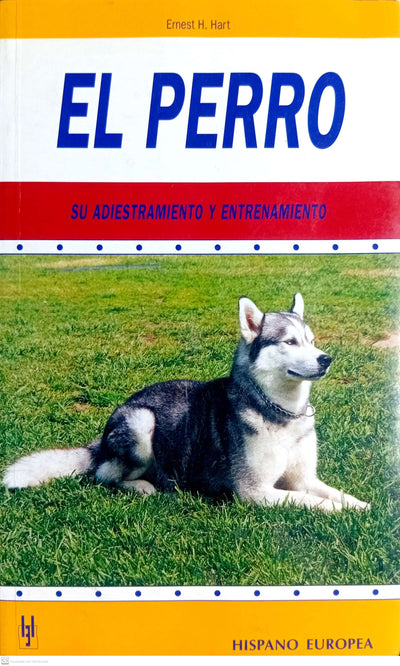 EL PERRO SU ADIESTRAMIENTO Y ENTRENAMIENTO