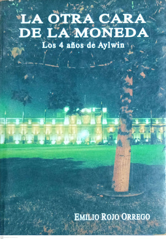 La otra cara de la Moneda: Los cuatro años de Aylwin