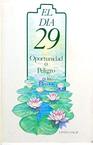 El dia 29. Oportunidad o Peligro, es tu leccion