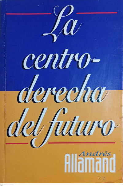 LA CENTRO DERECHA DEL FUTURO