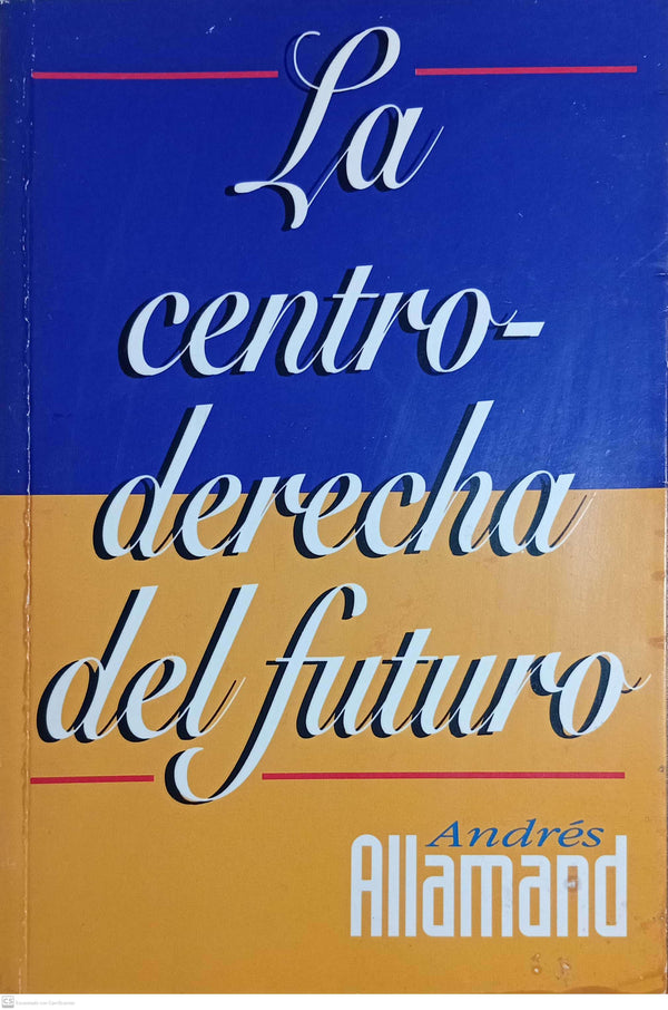 LA CENTRO DERECHA DEL FUTURO
