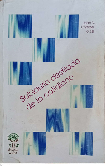 Sabiduria Destilada de lo Cotidiano