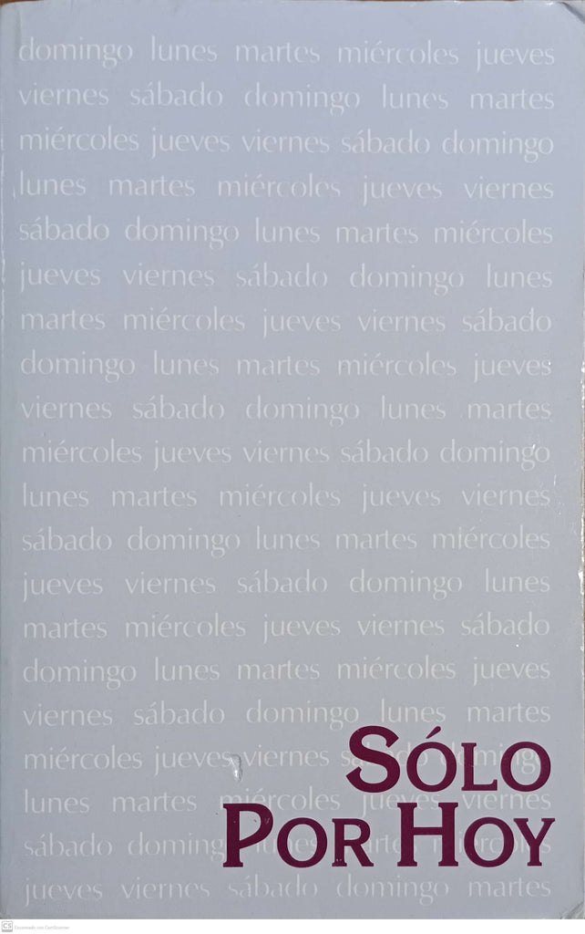 Solo Por Hoy Meditaciones diarias para adictos y adictas y recuperacion