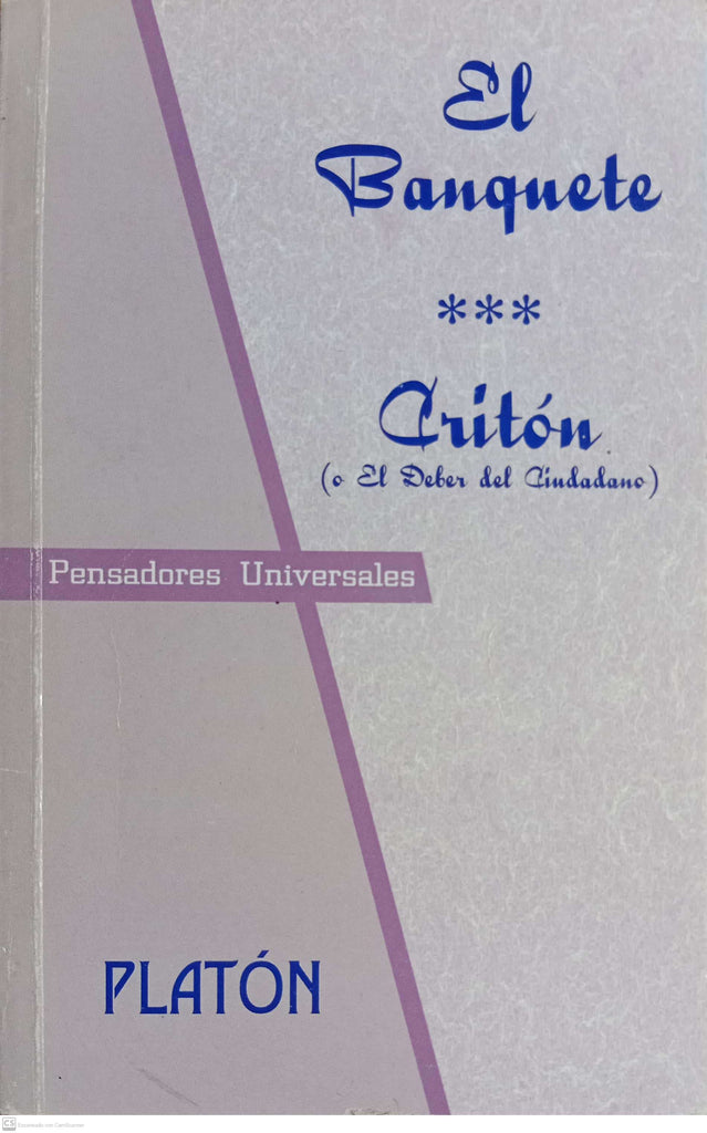 El banquete; Critón, o el deber del ciudadano