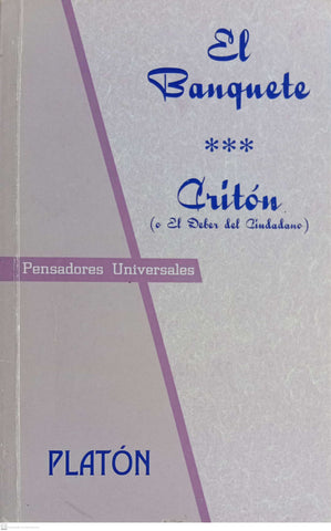 El banquete; Critón, o el deber del ciudadano