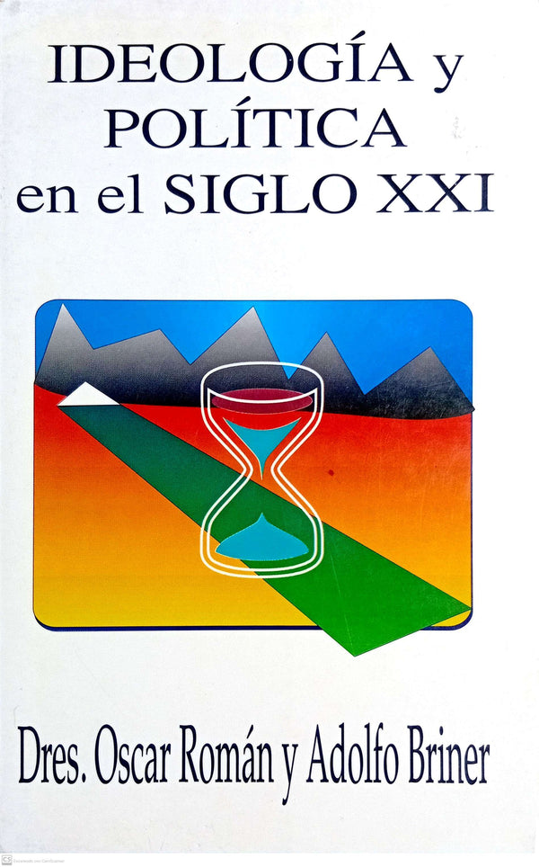 IDEOLOGIA Y POLITICA EN EL SIGLO XXI