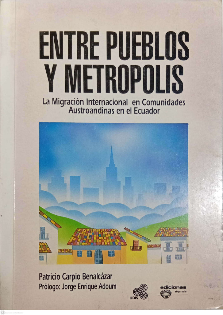 ENTRE PUEBLOS Y METROPOLIS