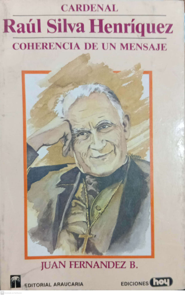 RAUL SILVA HENRIQUEZ. COHERENCIAS DE UN MENSAJE