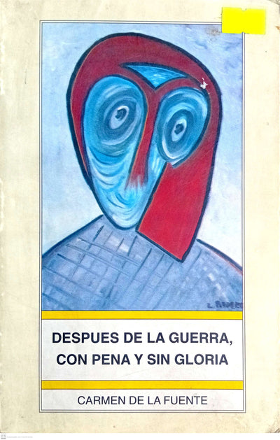 DESPUES DE LA GUERRA, CON PENSA Y SIN GLORIA