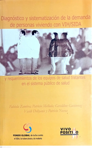 DIAGNOSTICO Y SISTEMATIZACION DE LA DEMANDA DE PERSONAS VIVIENDO CON VIH/SIDA