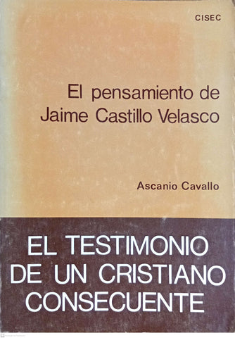 EL PENSAMIENTO DE JAIME CASTILLO VELASCO. El testimonio de un cristiano consecuente