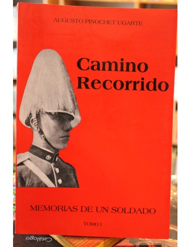 Camino recorrido Memorias de un soldado Tomo 1