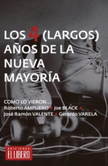 Los 4 (Largos) Años De La Nueva Mayoría