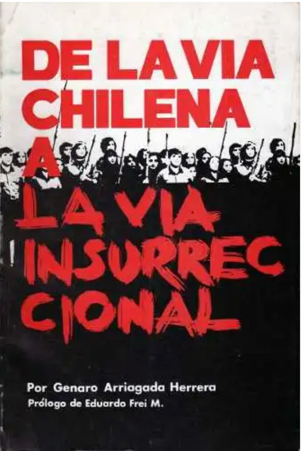 De la vía chilena a la vía insurreccional