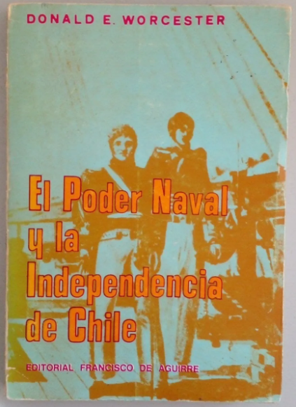 El Poder Naval y la Independencia de Chile