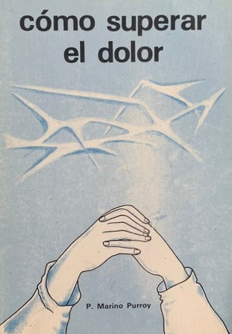 Cómo superar el dolor
