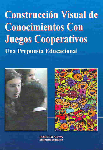Construcción visual de conocimientos con juegos cooperativos : una propuesta educacional